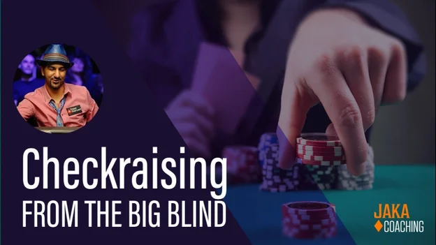 Checkraising From the Big Blind