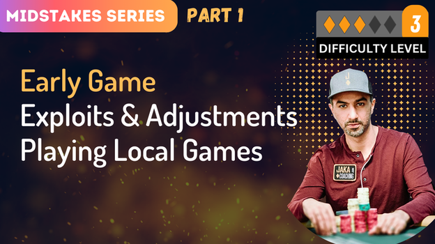 Early Game Exploits & Adjustments Playing Local Games