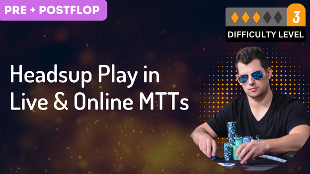 Headsup Play in Live & Online MTTs