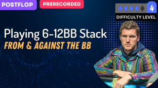 Playing 6-12BB Stack from & Against the BB
