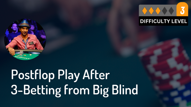 Postflop Play After 3-Betting from Big Blind