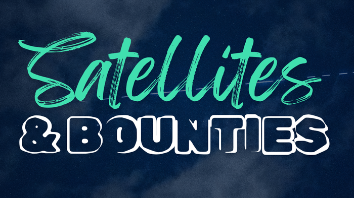Satellites and Bounties