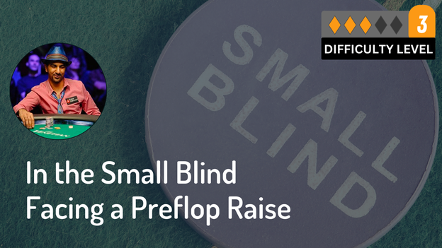 In the Small Blind Facing a Preflop Raise