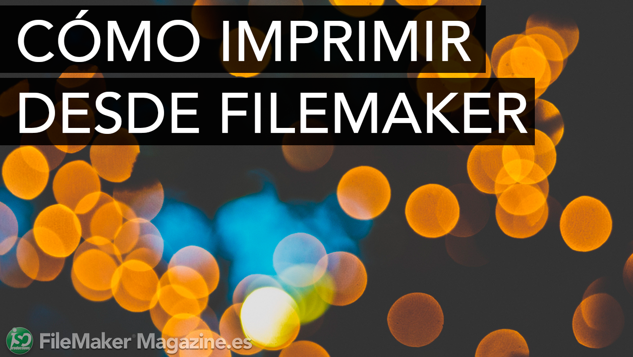 Cómo imprimir desde FileMaker