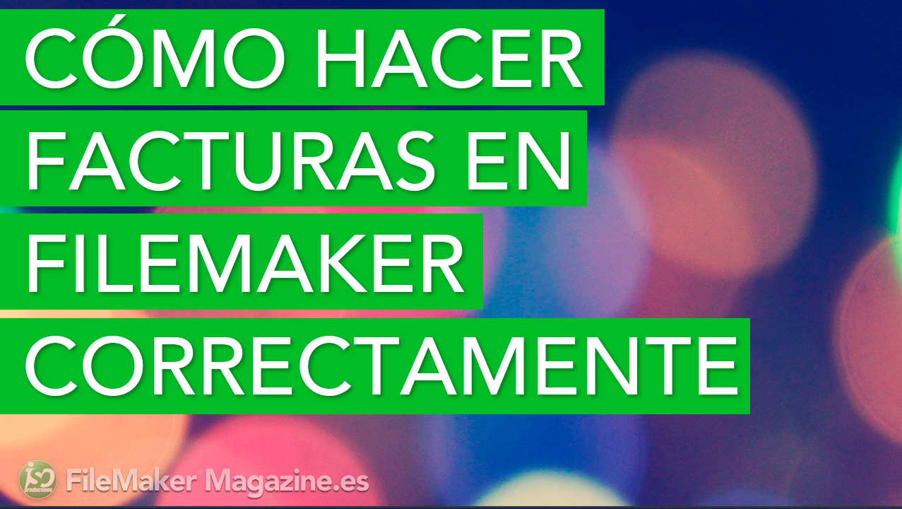 Cómo hacer facturas en FileMaker correctamente