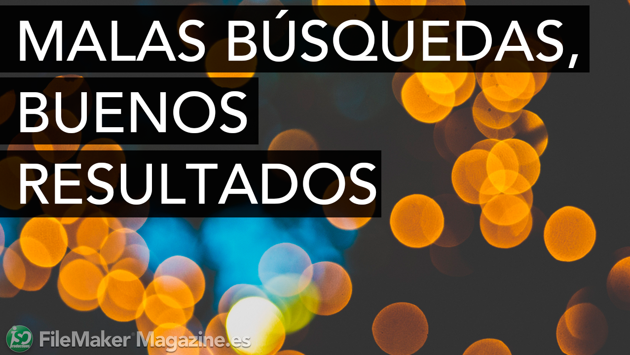 Malas búsquedas, buenos resultados