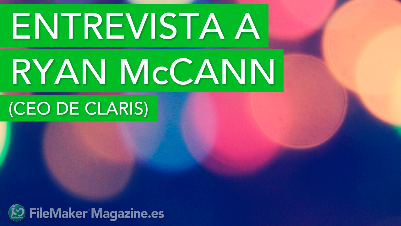 Entrevista a Ryan McCann (CEO de Claris)