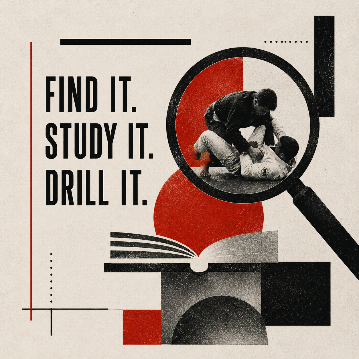 Find it. Study it. Drill it.