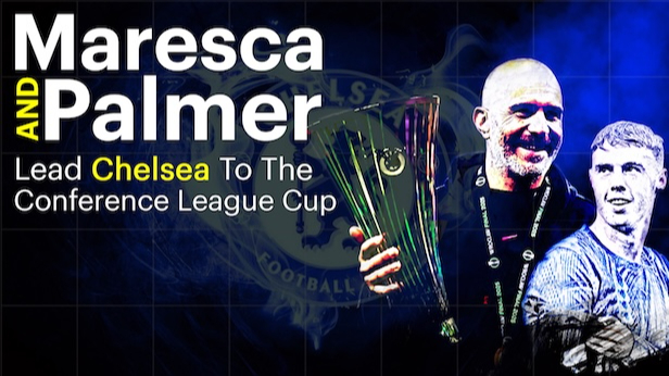  Maresca and Palmer lead Chelsea to the Conference League Trophy