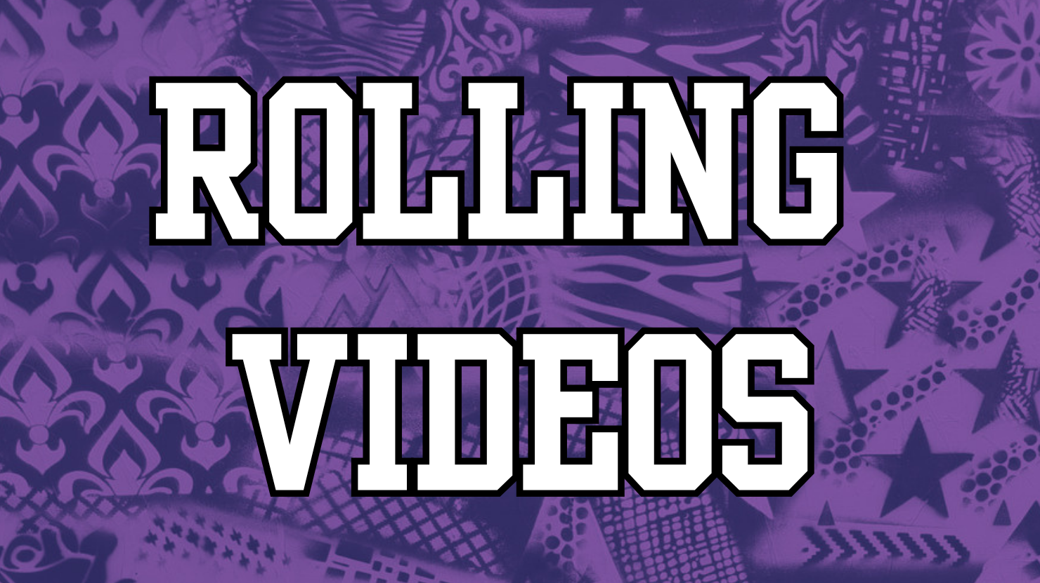 Rolling Videos