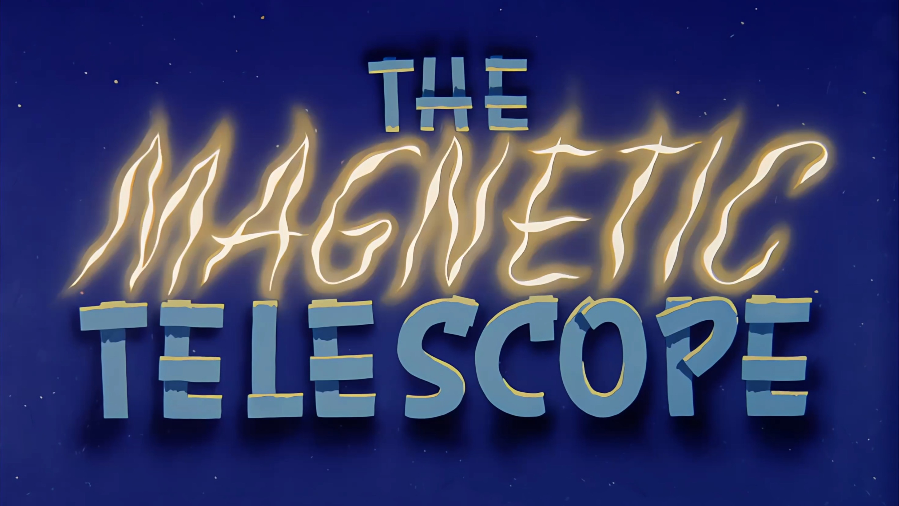 Ep.6 The Magnetic Telescope