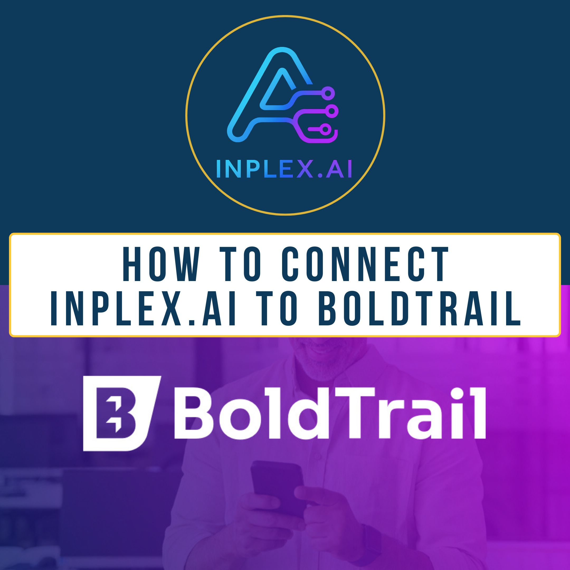 How to Connect to Inplex.ai to Your BoldTrail Website