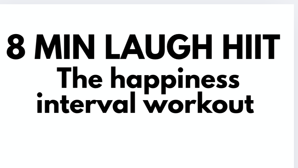 The 8 min Laugh HIIT