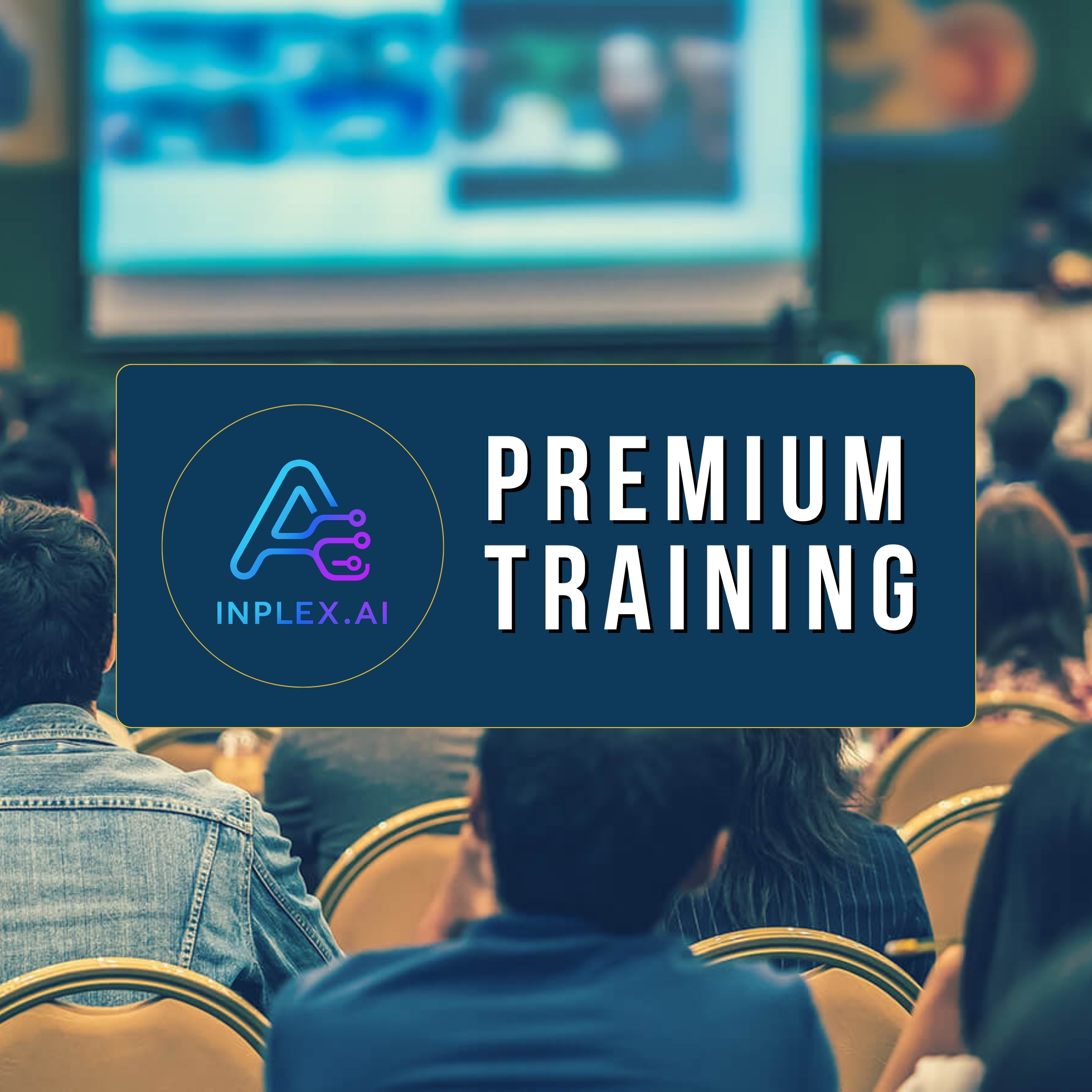 Inplex.ai Live Premium Training