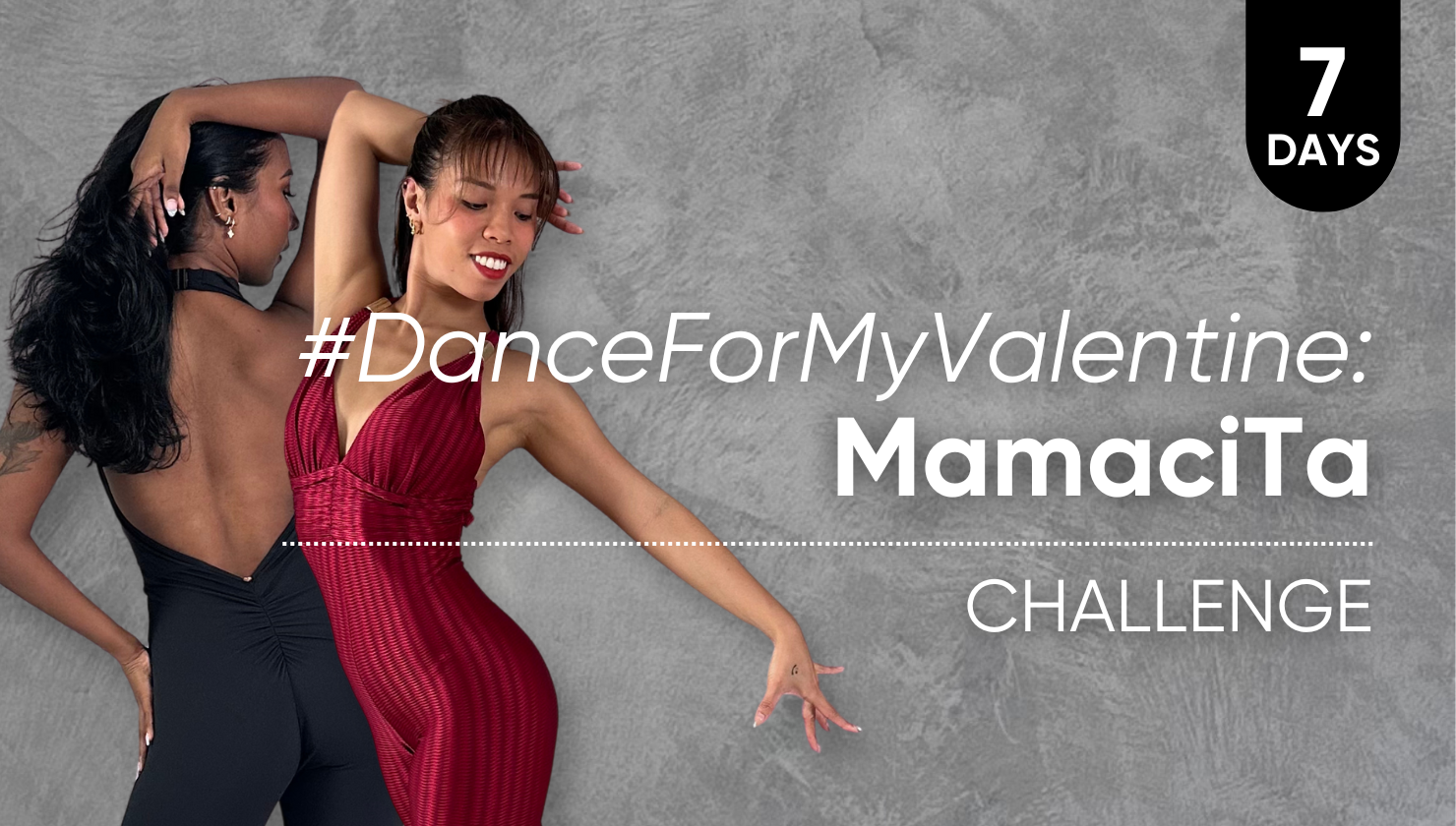 7-Day #DanceForMyValentine: MamaciTa Bootcamp 💘