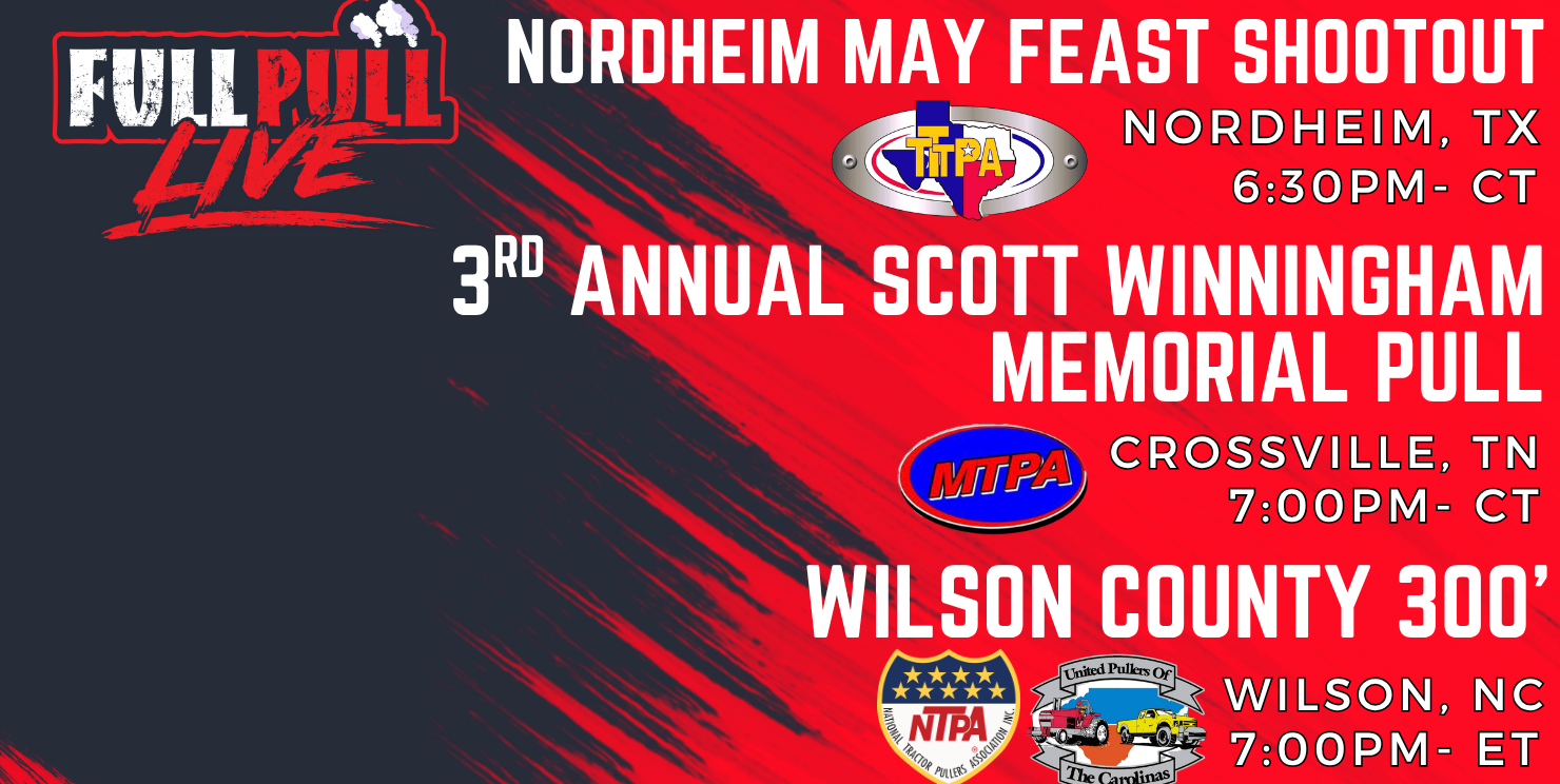 Nordheim May Feast Shootout, 3rd Annual Scott Winningham Memorial Pull, & Wilson County 300'