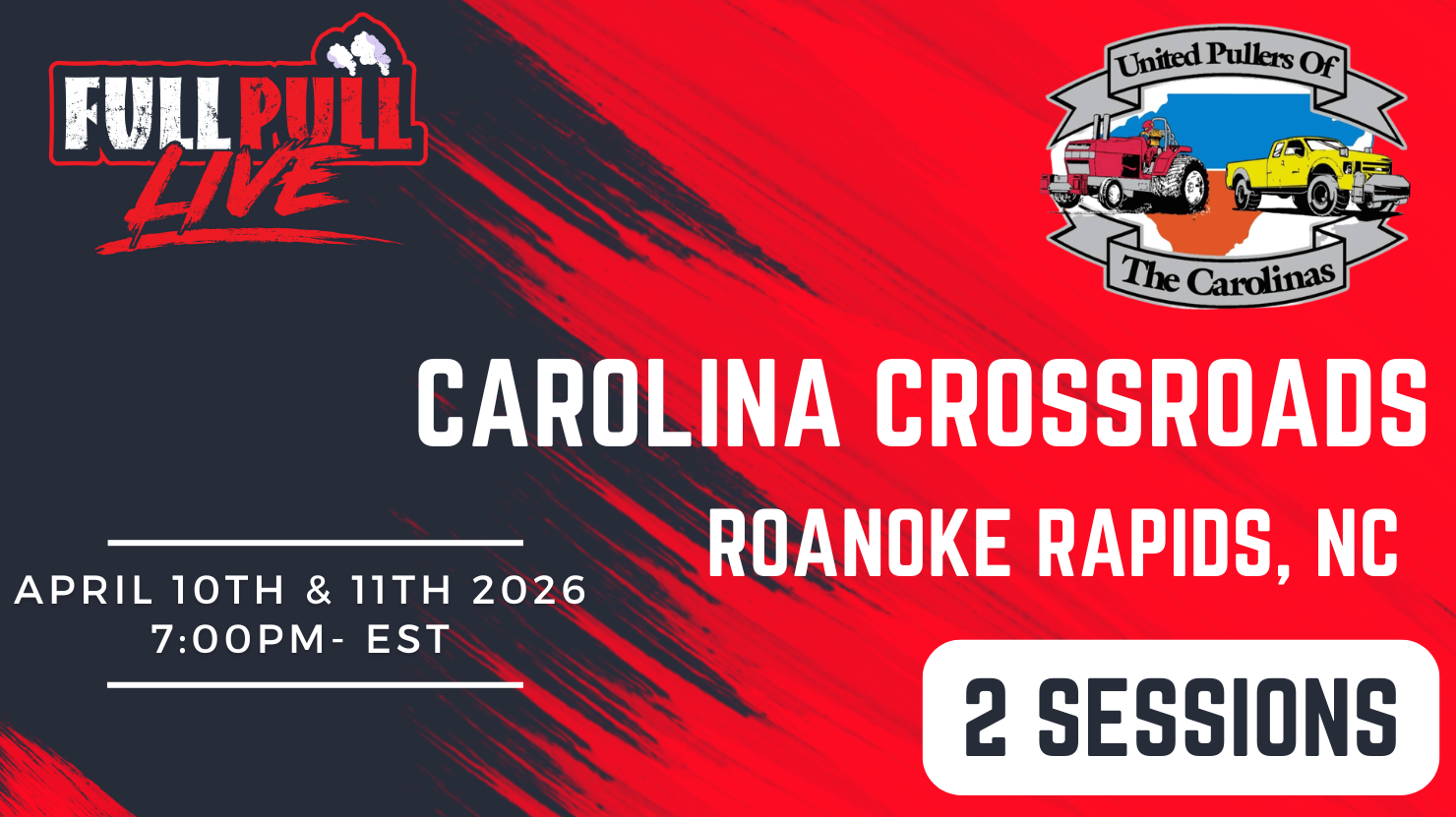 Carolina Crossroads Truck & Tractor Pull!