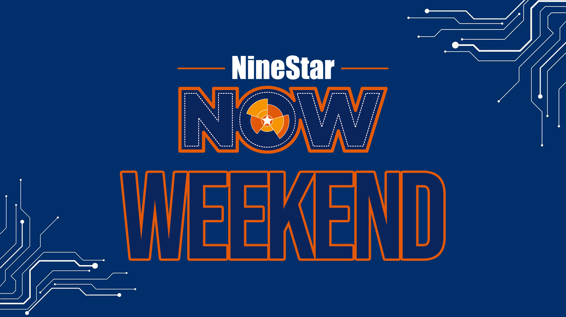 NineStar Now Weekend