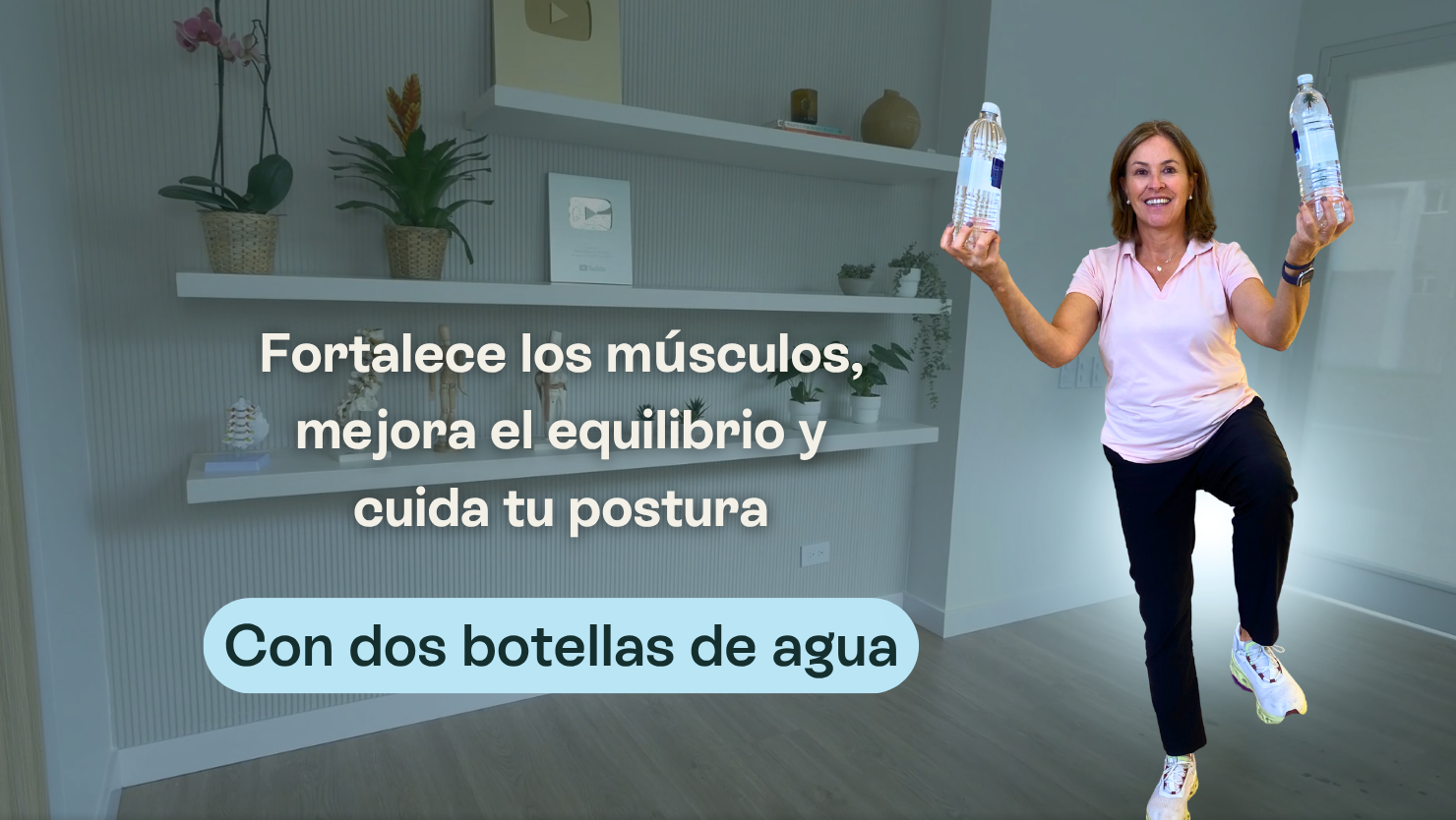 Fortalece los músculos, mejora el equilibrio y cuida tu postura | Con dos botellas de agua