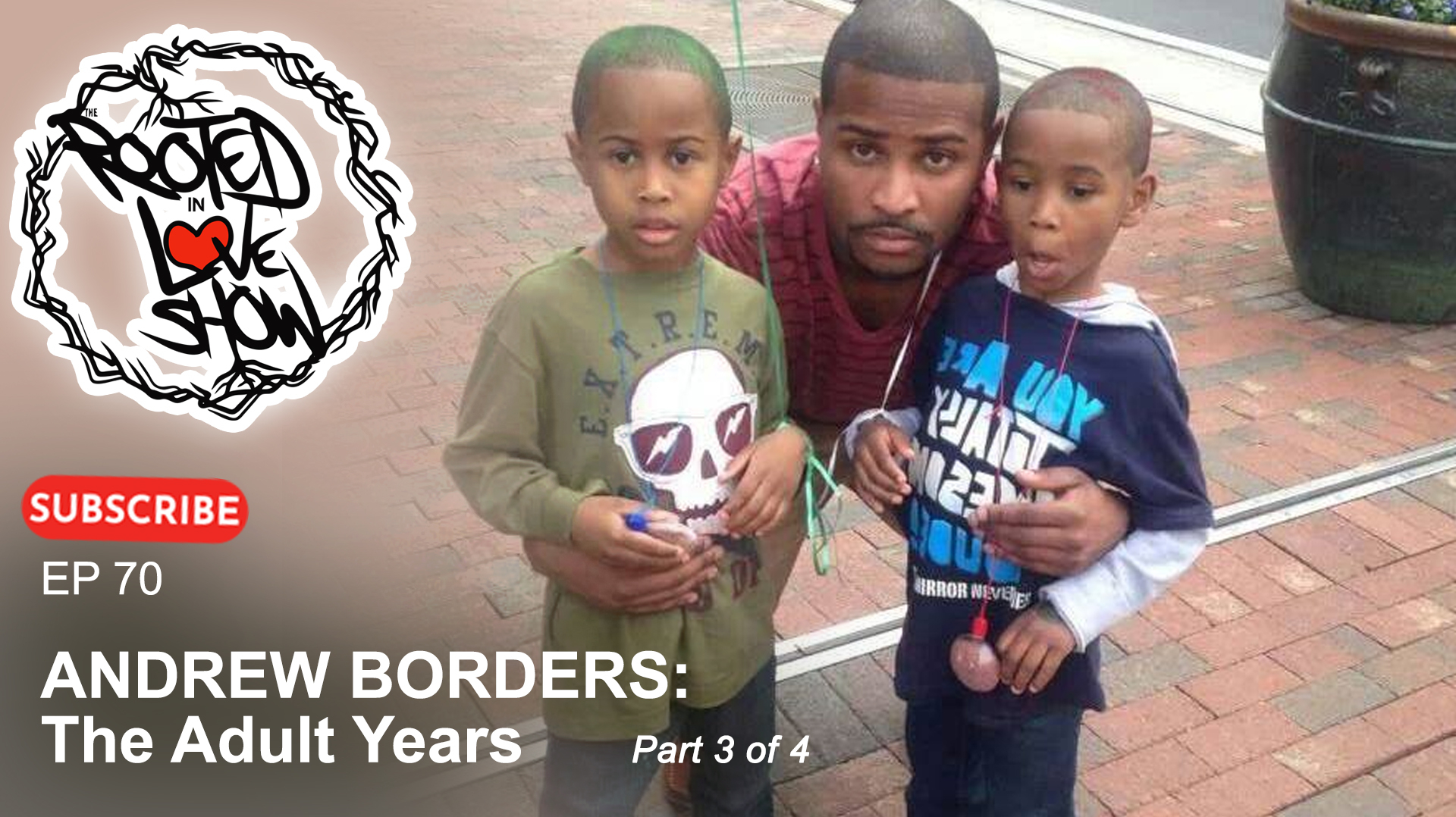 Andrew Borders Ep 3 of 4: The Adult Years