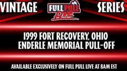 Saturday, November 29th1999 Fort Recovery, Ohio — Enderle Memorial Pulloff