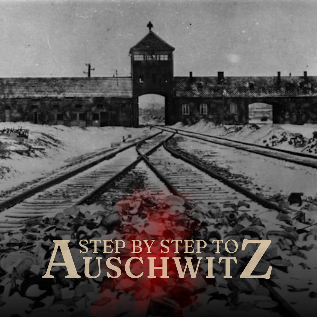 Step by Step to Auschwitz