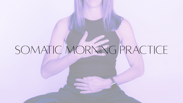 Somatic Morning Practice